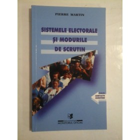 Sistemele electorale si modurile de scrutin - Pierre Martin